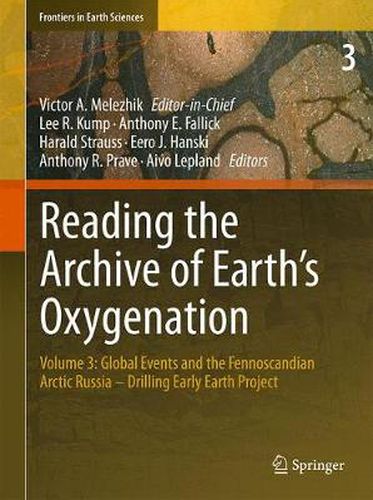 Cover image for Reading the Archive of Earth's Oxygenation: Volume 3: Global Events and the Fennoscandian Arctic Russia - Drilling Early Earth Project