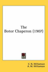 Cover image for The Botor Chaperon (1907)