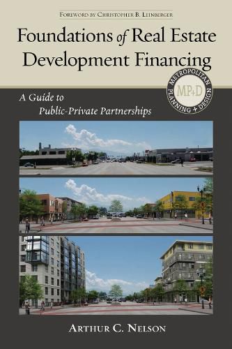 Cover image for Foundations of Real Estate Development Financing: A Guide to Public-Private Partnerships