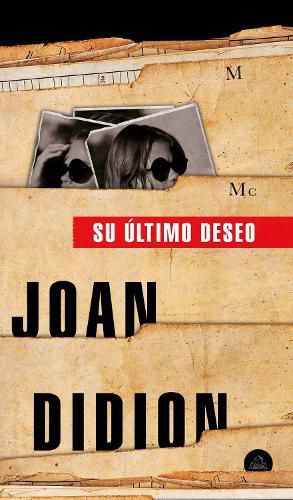 Cover image for Su ultimo deseo / The Last Thing He Wanted