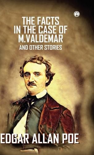Cover image for The Facts In The Case Of M. Valdemar And Other Stories
