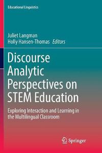 Cover image for Discourse Analytic Perspectives on STEM Education: Exploring Interaction and Learning in the Multilingual Classroom