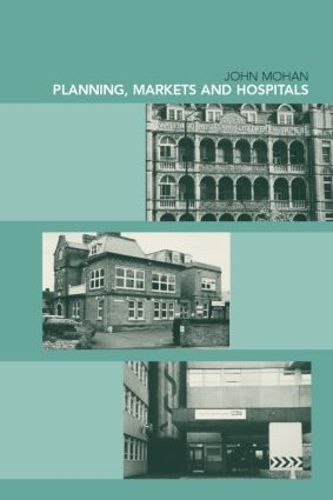 Cover image for Planning, Markets and Hospitals