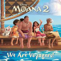 Cover image for We Are Voyagers! (Disney Moana 2)