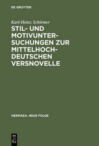 Stil- Und Motivuntersuchungen Zur Mittelhochdeutschen Versnovelle