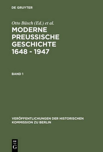 Cover image for Moderne Preussische Geschichte 1648 - 1947: Eine Anthologie