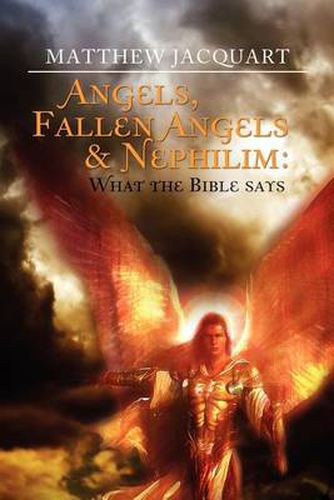 Cover image for Angels, Fallen Angels & Nephilim: What the Bible Says: What the Bible Says