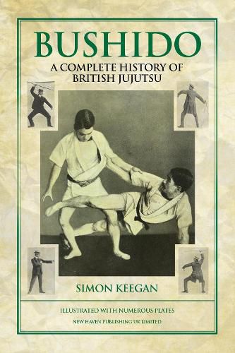 Bushido: The Complete History of British Jujutsu