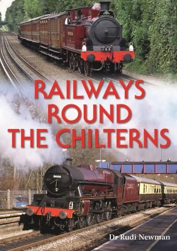 Cover image for Railways Round the Chilterns