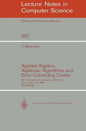 Cover image for Applied Algebra, Algebraic Algorithms and Error-Correcting Codes: 6th International Conference, AAECC-6, Rome, Italy, July 4-8, 1988. Proceedings