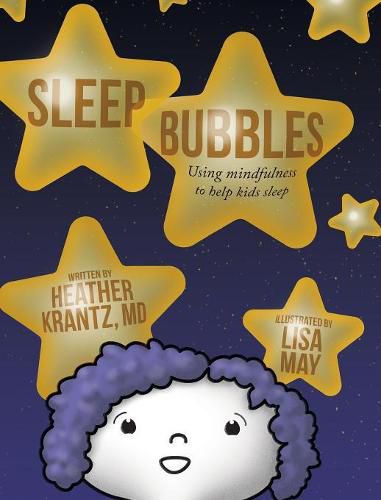 Cover image for Sleep Bubbles: Using mindfulness to help kids sleep