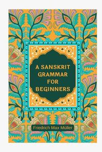 Cover image for A Sanskrit Grammar for Beginners