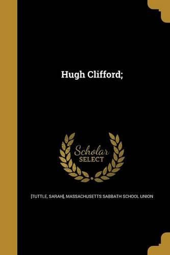 Cover image for Hugh Clifford;