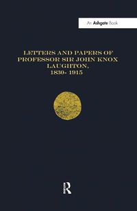 Cover image for Letters and Papers of Professor Sir John Knox Laughton, 1830-1915