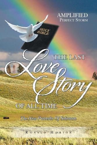 Cover image for The Last Love Story of All Time: The New Proverbs of Solomon