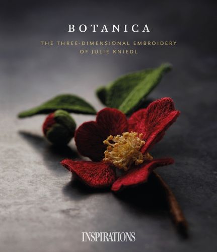 Cover image for Botanica: The Three-Dimensional Embroidery of Julie Kniedl