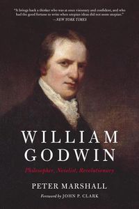 Cover image for William Godwin: Philosopher, Novelist, Revolutionary
