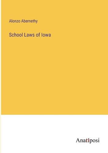 Cover image for School Laws of Iowa