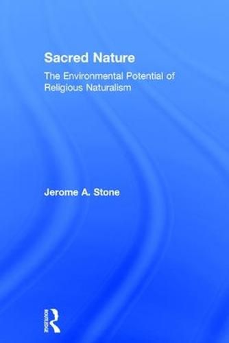 Cover image for Sacred Nature: The Environmental Potential of Religious Naturalism