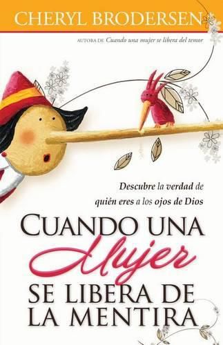 Cover image for Cuando una Mujer Se Libera de la Mentira