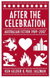 Cover image for After The Celebration: Australian Fiction 1989-2007