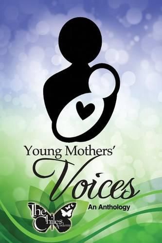 Young Mothers' Voices: An Anthology