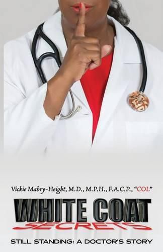 Cover image for White Coat Secrets: Still Standing: A Doctor's Story