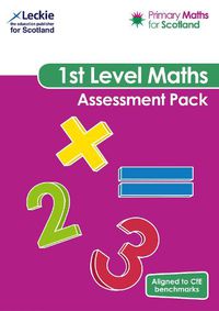 Cover image for Primary Maths for Scotland First Level Assessment Pack: For Curriculum for Excellence Primary Maths