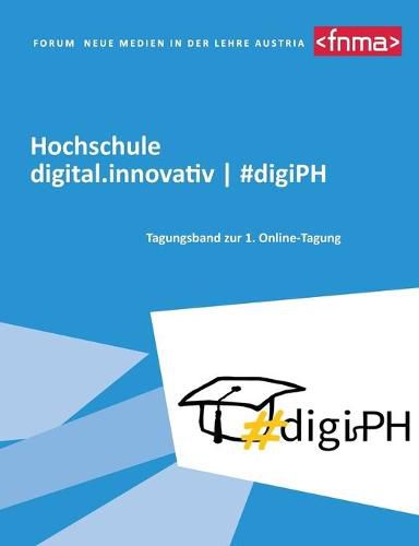 Cover image for Hochschule digital.innovativ #digiPH: Tagungsband zur 1. Online-Tagung