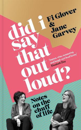 Cover image for Did I Say That Out Loud?: Notes on the Chuff of Life