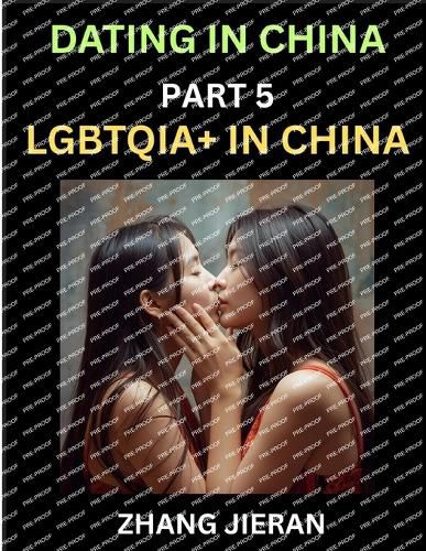 Cover image for Dating in China (Part 5)- LGBTQIA+ in China, Queer Visibility, Rainbow Love, Sex, Rights, Challenges, and Triumphs