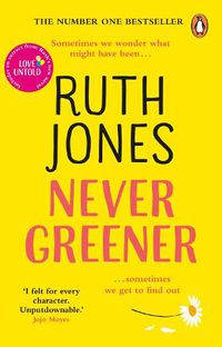 Cover image for Never Greener: The number one bestselling novel from the co-creator of GAVIN & STACEY