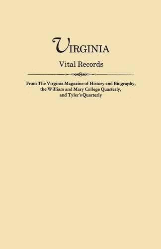 Cover image for Virginia Vital Records, from The Virginia Magazine of History and Biography, the William and Mary College Quarterly, and Tyler's Quarterly