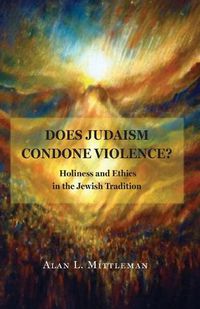 Cover image for Does Judaism Condone Violence?