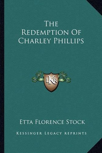 Cover image for The Redemption of Charley Phillips