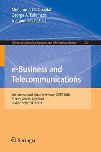 Cover image for e-Business and Telecommunications: 7th International Joint Conference, ICETE, Athens, Greece, July 26-28, 2010, Revised Selected Papers