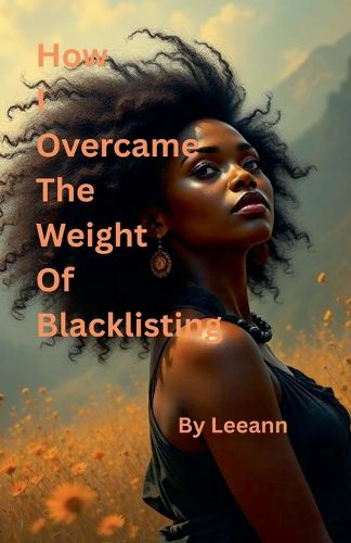 Cover image for How I Overcame The Weight Of Blacklisting