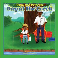 Cover image for Papa and Prince's Day at at the Creek