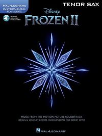 Cover image for Frozen II - Instrumental Play-Along Tenor Sax: Music from the Motion Picture Soundtrack