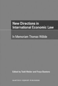 Cover image for New Directions in International Economic Law: In Memoriam Thomas Walde