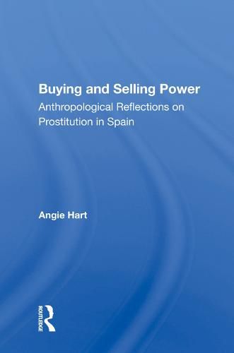 Cover image for Buying and Selling Power: Anthropological Reflections on Prostitution in Spain