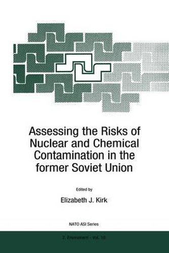 Cover image for Assessing the Risks of Nuclear and Chemical Contamination in the former Soviet Union