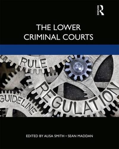 Cover image for The Lower Criminal Courts