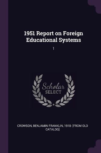 Cover image for 1951 Report on Foreign Educational Systems