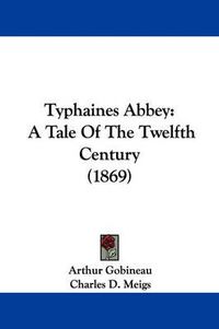 Cover image for Typhaines Abbey: A Tale of the Twelfth Century (1869)