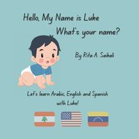 Cover image for Hello, My Name is Luke! What's Your Name?