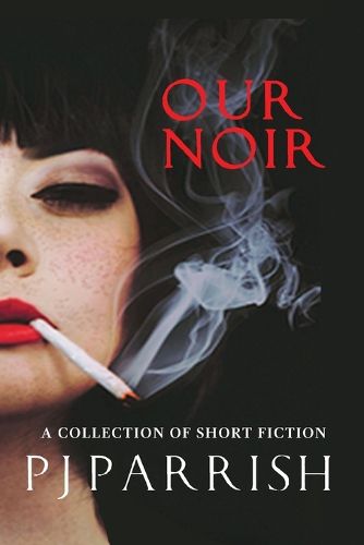 Cover image for Our Noir: A collection of short stories and a novella