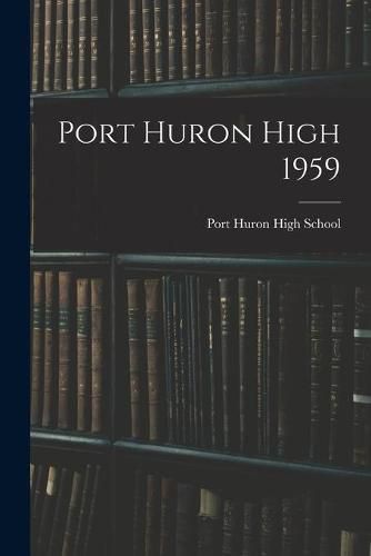 Cover image for Port Huron High 1959