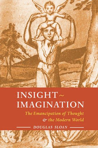 Cover image for Insight-Imagination: The Emancipation of Thought and the Modern World