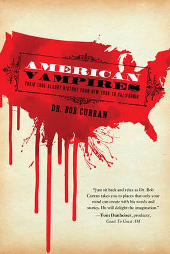 Cover image for American Vampires: Their True Bloody History from New York to California